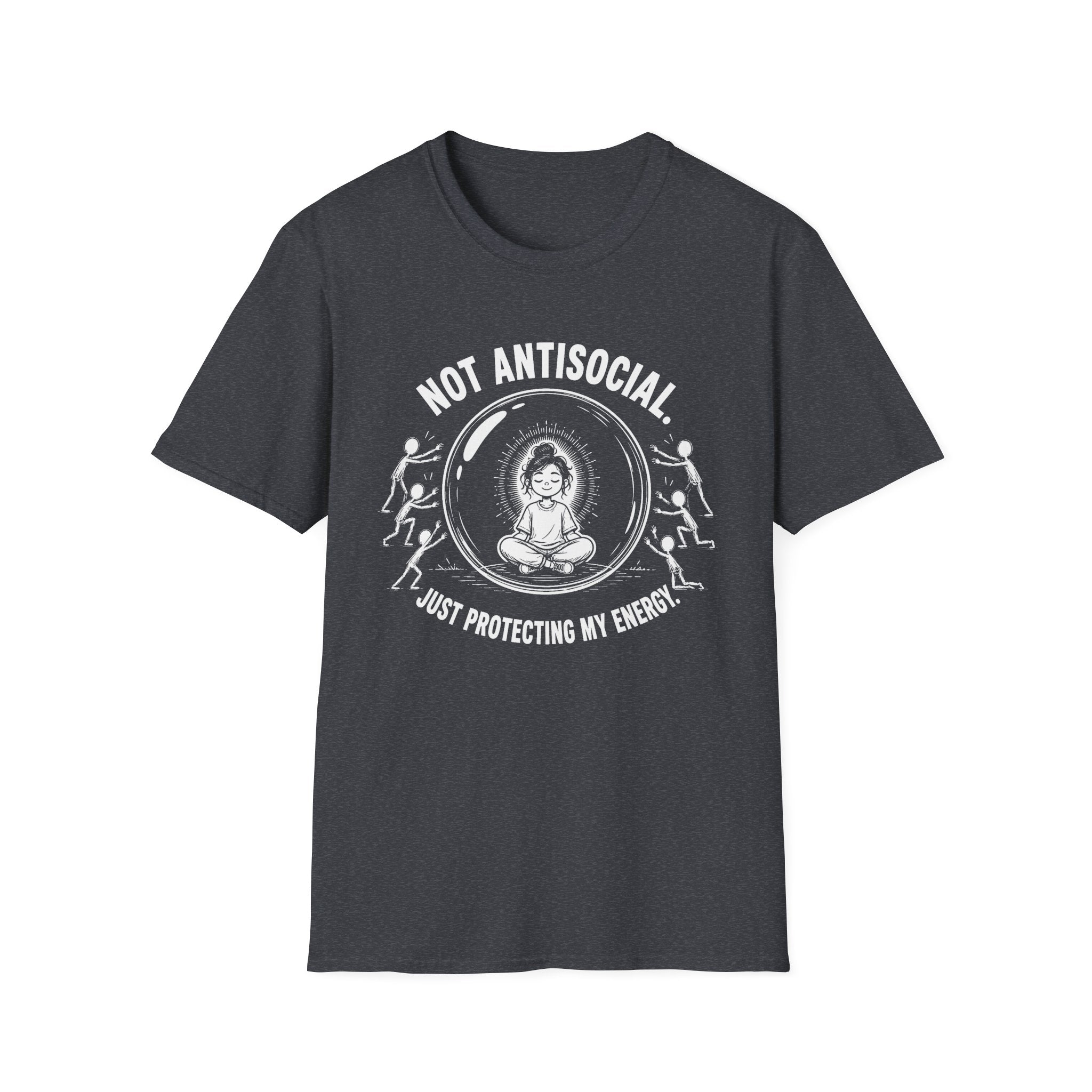 Not Antisocial, Just Protecting My Energy T-Shirt