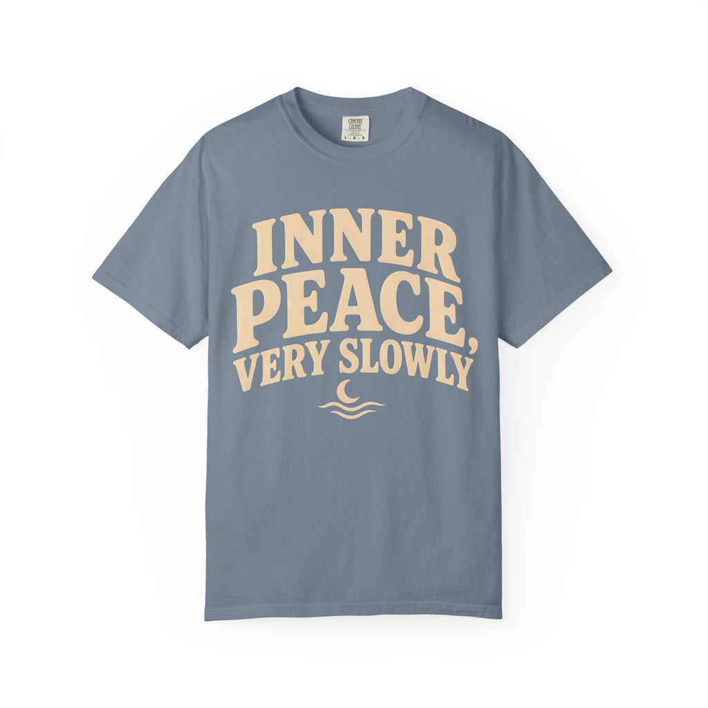 Inner Peace, Very Slowly T-Shirt