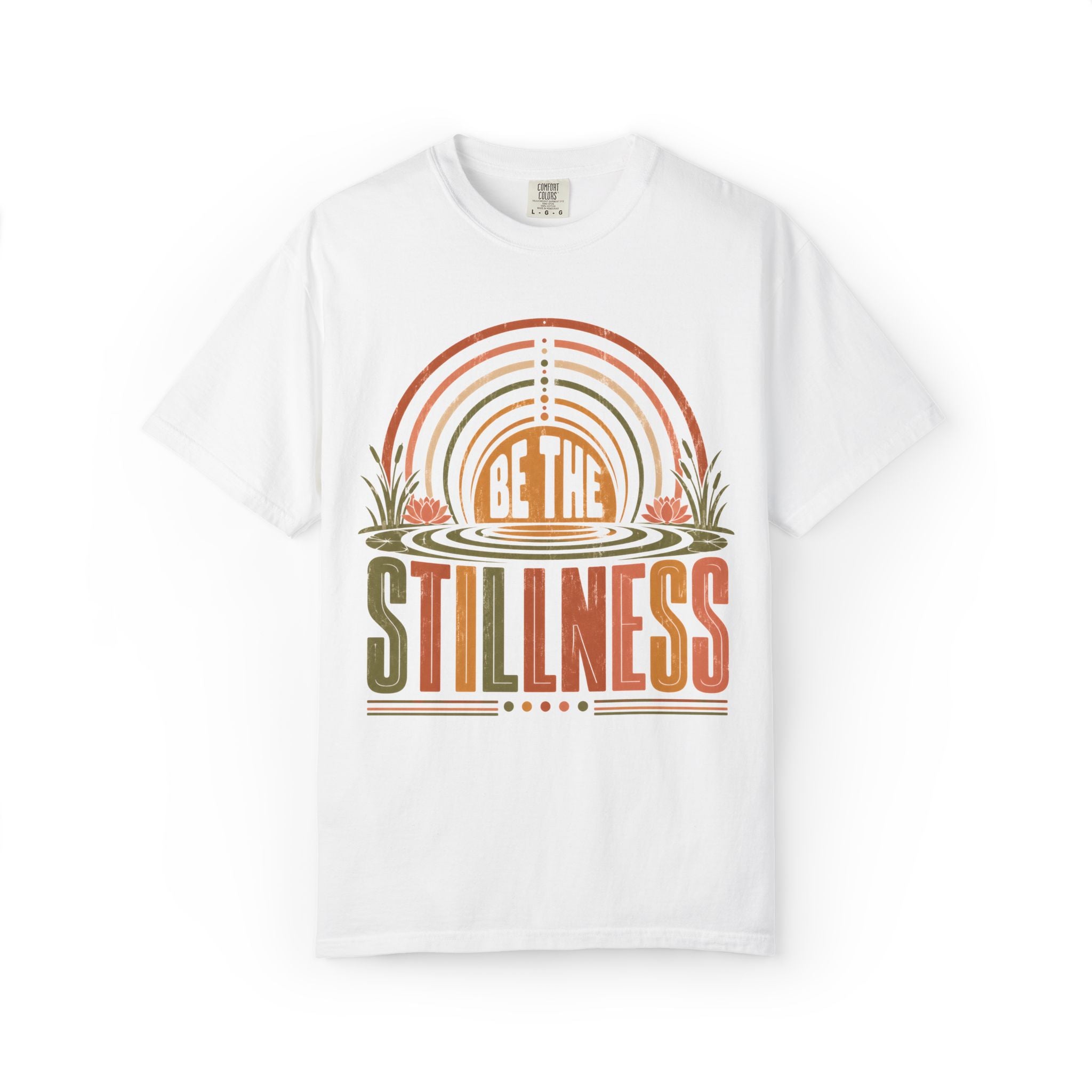 Be The Stillness T-Shirt