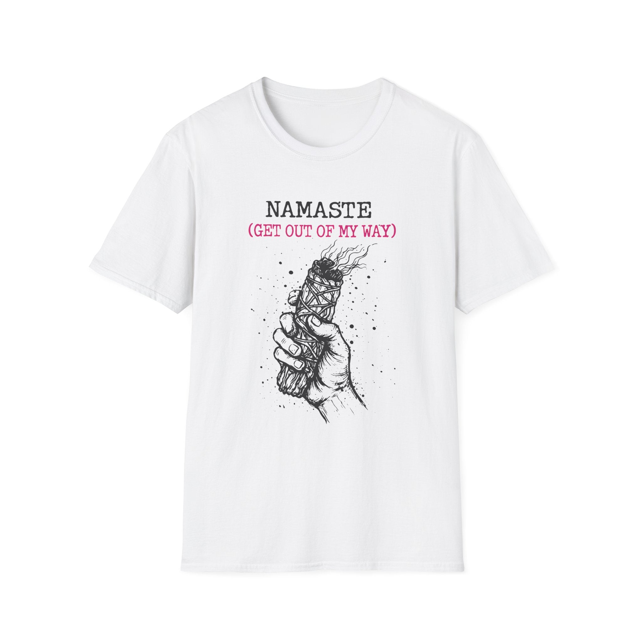 Namaste (Get Out of My Way) T-Shirt