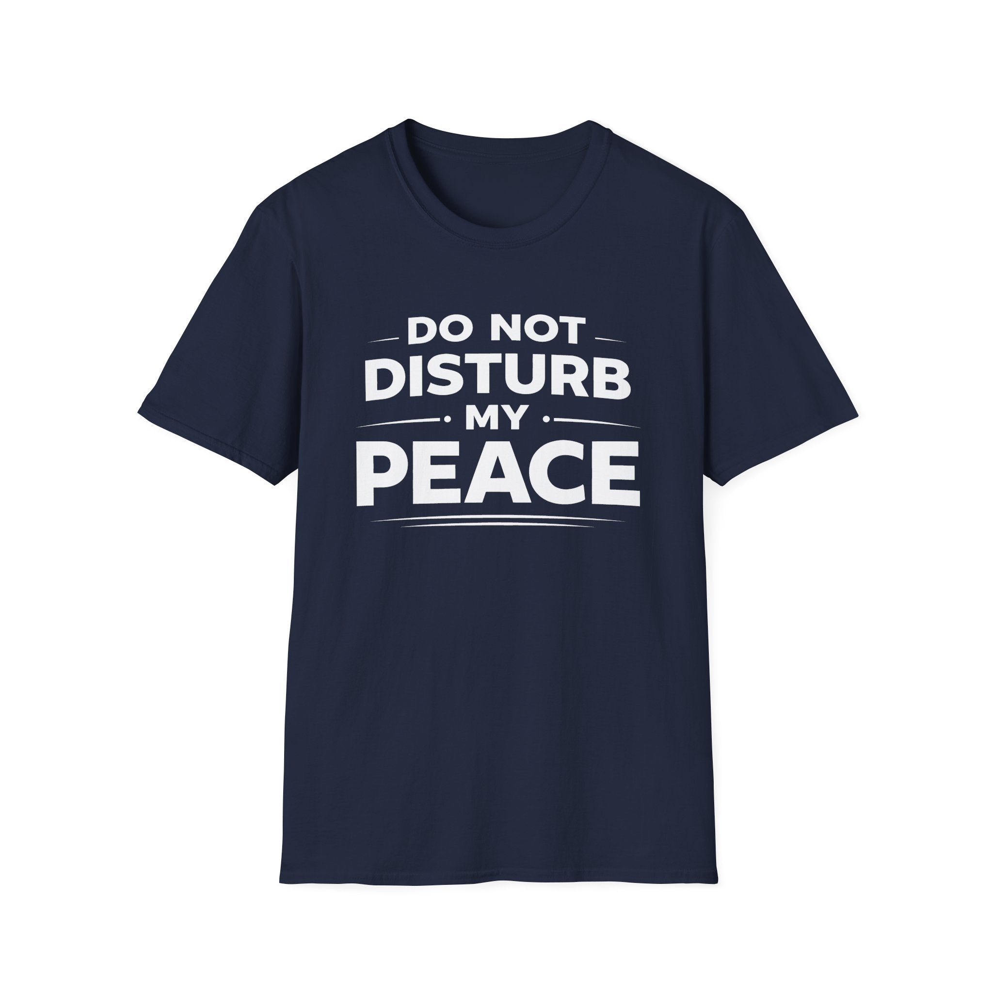 Do Not Disturb My Peace T-Shirt