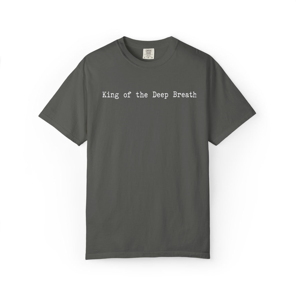 King of the Deep Breath T-Shirt