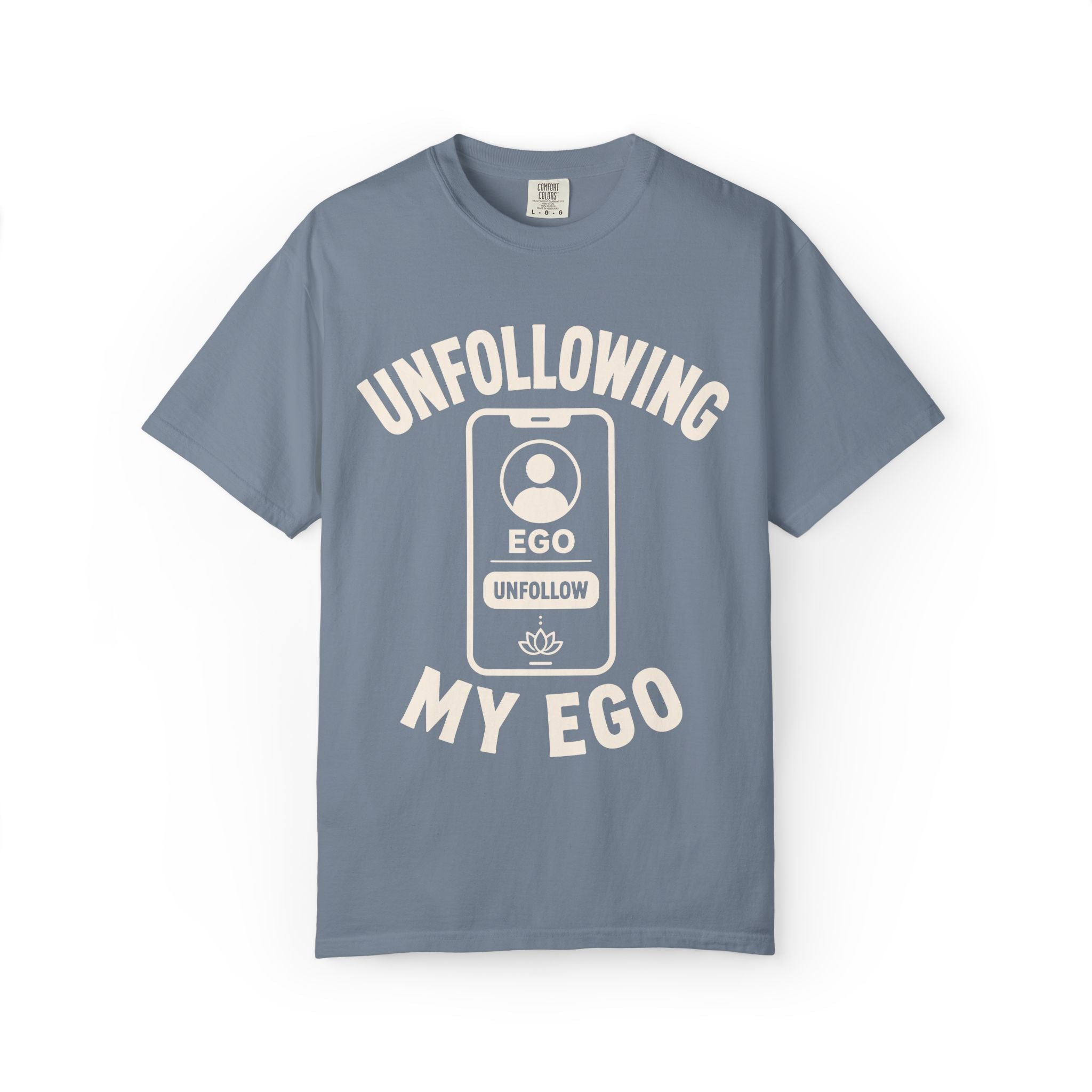 Unfollowing My Ego T-Shirt