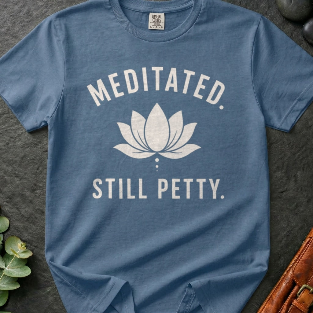 rooted-avenue-2f734b31-8715-4c5a-9624-42474b8a3c60-139. Meditated. Still Petty_Meditated. Still Petty - Blue Jean - Mockup Style 4 (Final 2) - CC Mockup.png_0000_compressed.jpg