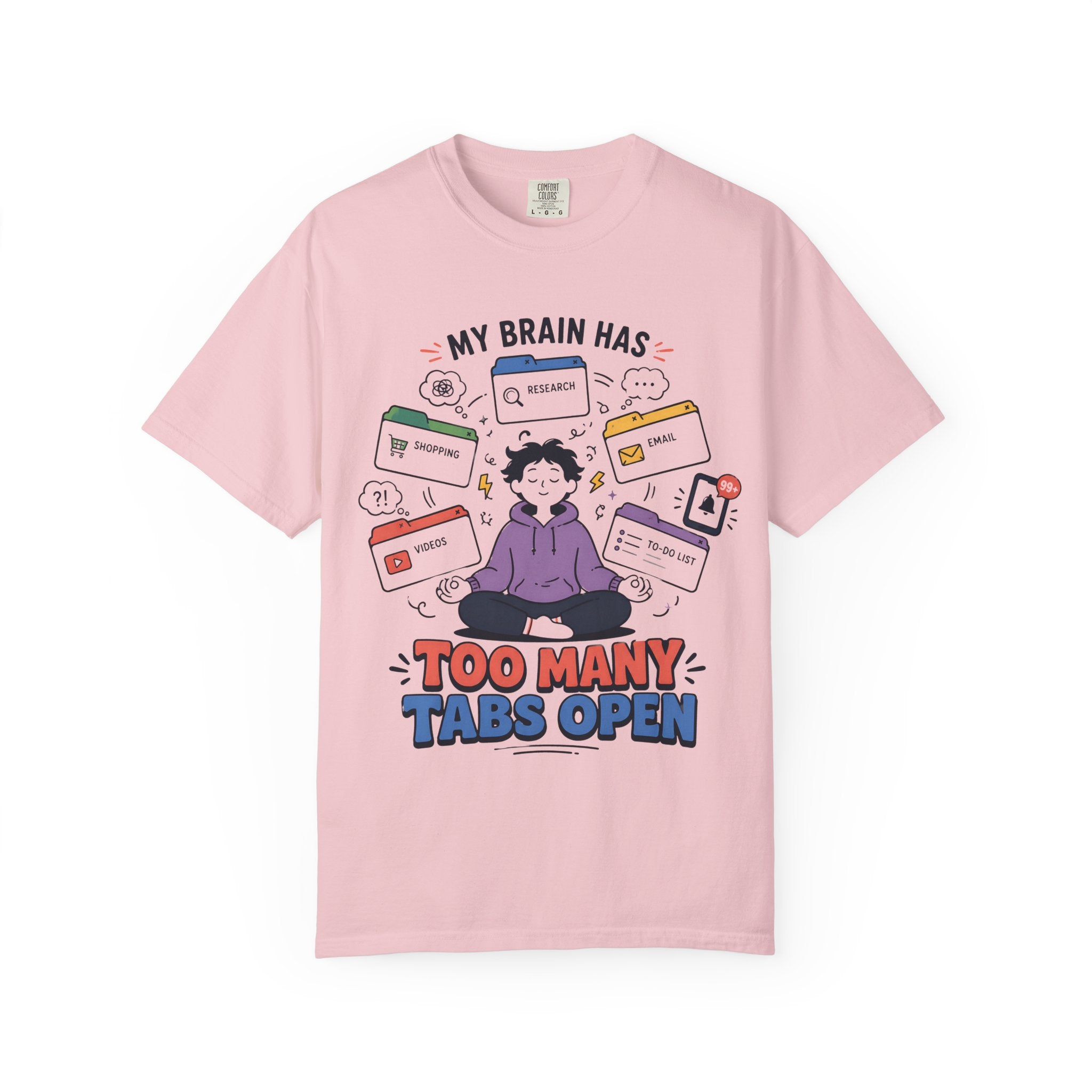 My Brain Has Too Many Tabs Open T-Shirt