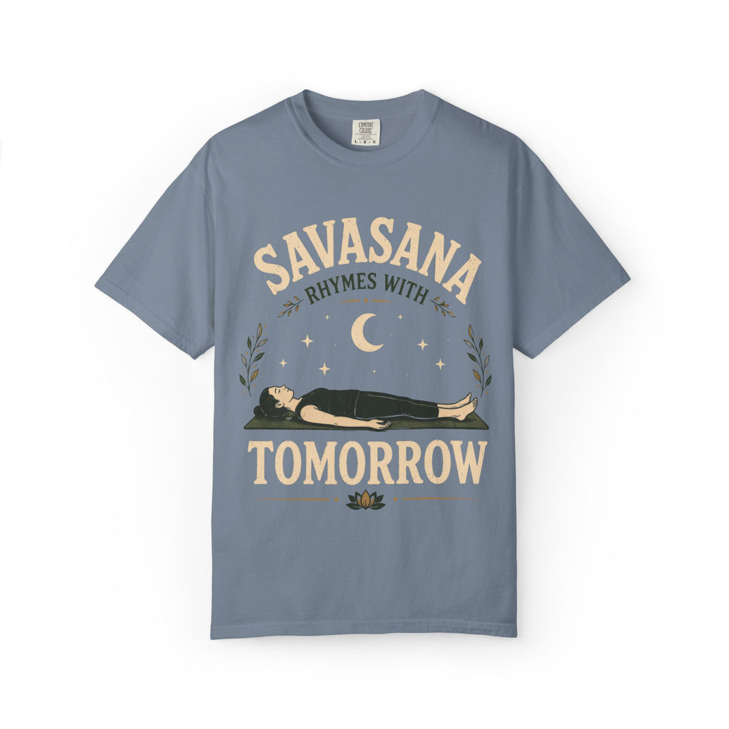 Savasana Rhymes With Tomorrow T-Shirt