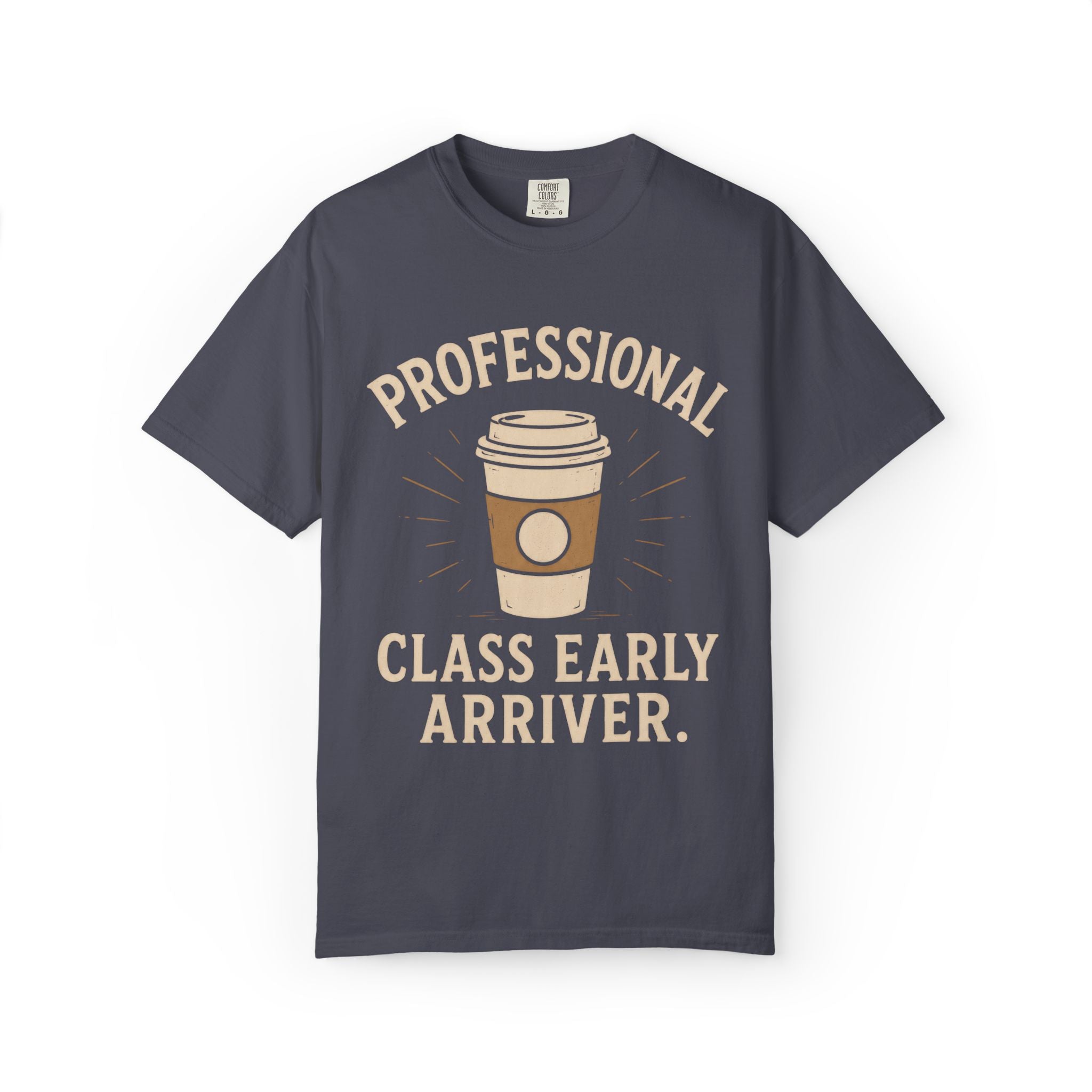 Professional Class Early Arriver T-Shirt