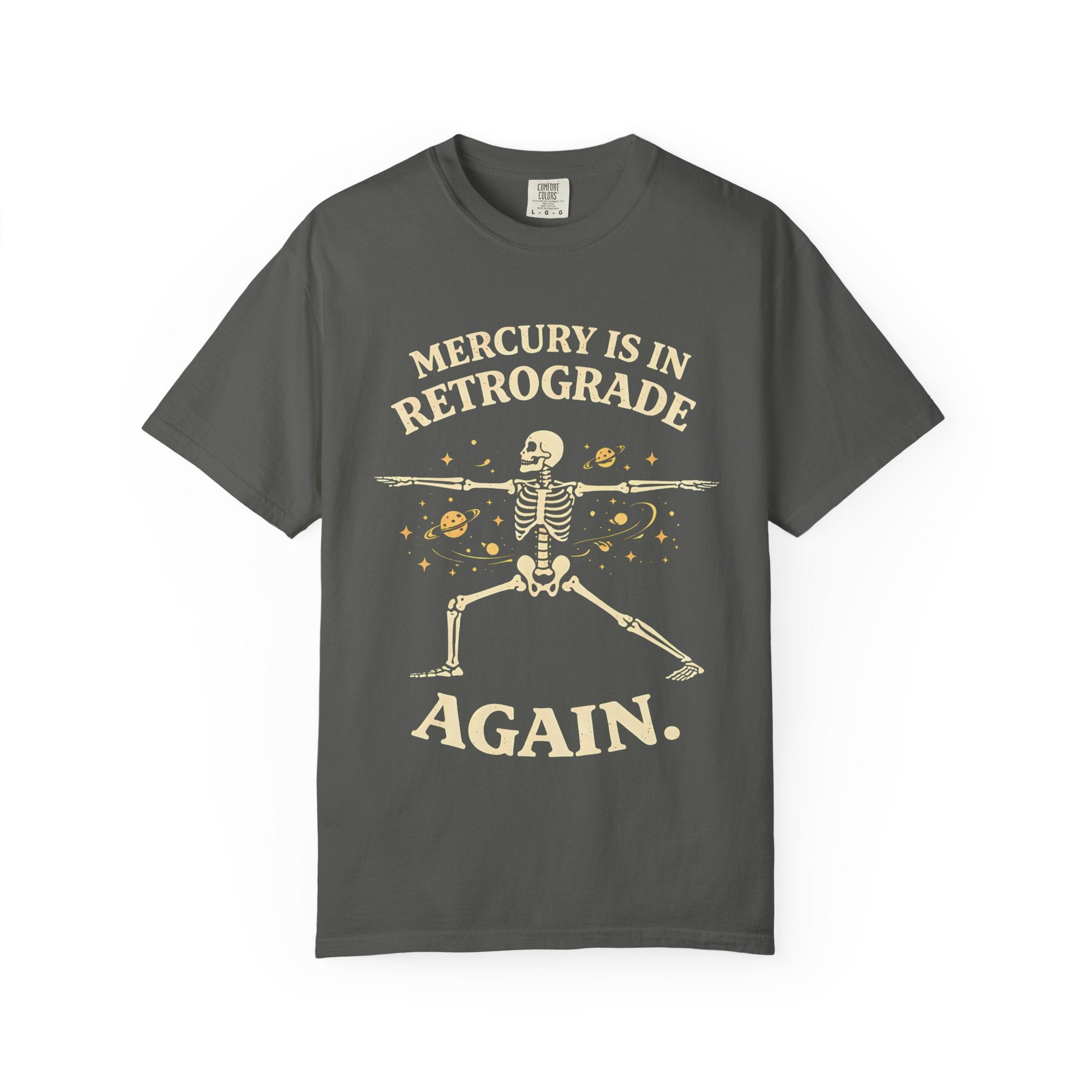 Mercury is in Retrograde Again T-Shirt