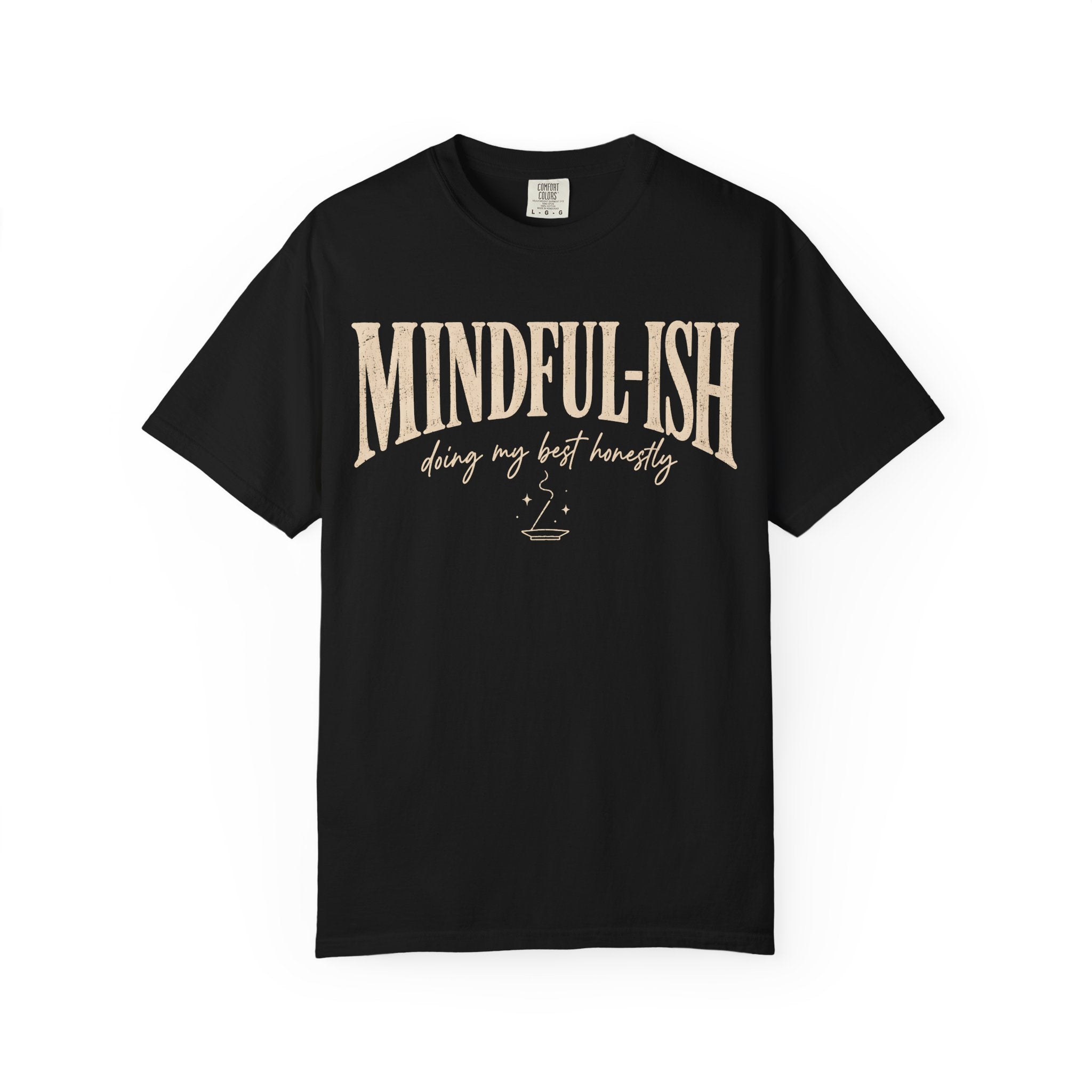 Mindful-ish, Doing My Best Honestly T-Shirt