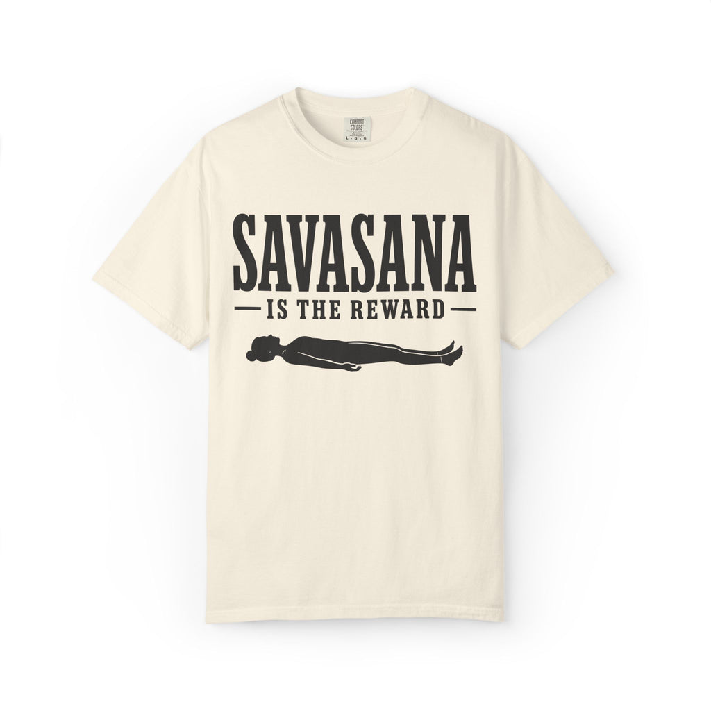 Savasana Is The Reward T-Shirt