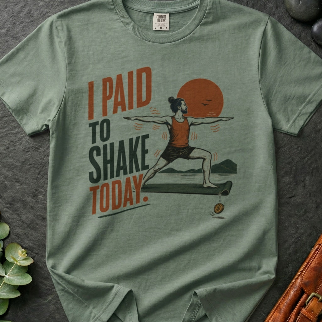 rooted-avenue-e78baac4-cbcb-4379-8fe9-04d04e852587-145. I Paid To Shake Today_I Paid To Shake Today - Bay - Mockup Style 4 (Final 2) - CC Mockup.png_0000_compressed.jpg