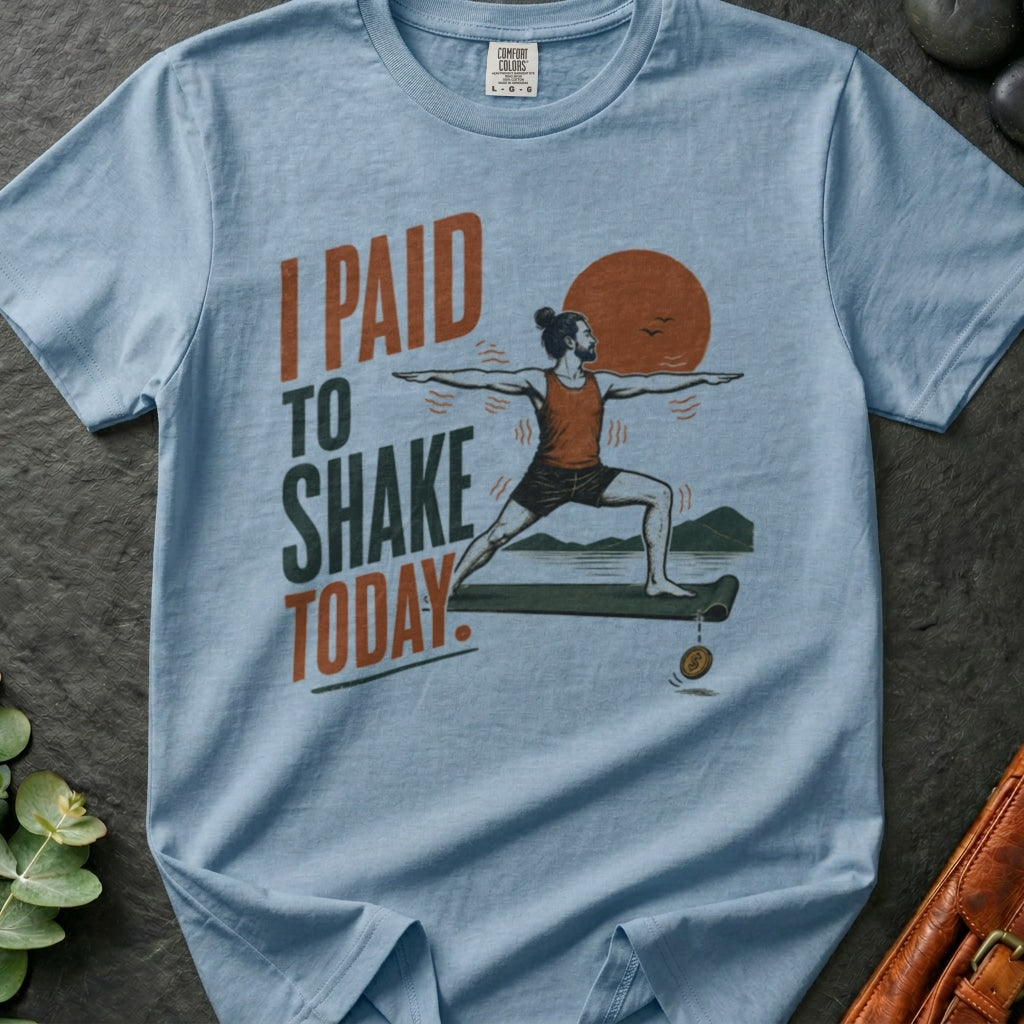 rooted-avenue-446f9519-acc1-4393-bb7c-fbdf86e9e2fe-145. I Paid To Shake Today_I Paid To Shake Today - Chambray - Mockup Style 4 (Final 2) - CC Mockup.png_0000_compressed.jpg