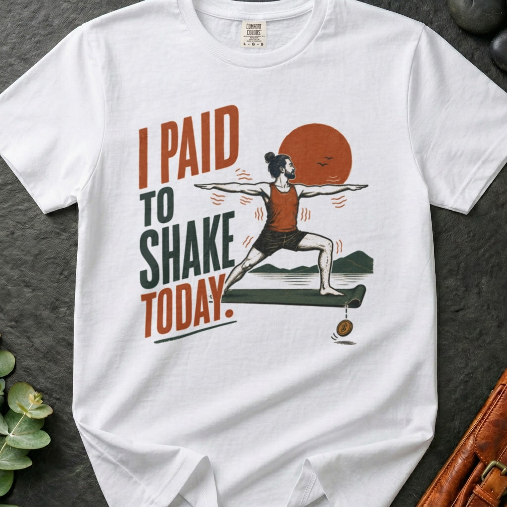 rooted-avenue-abaff119-ccce-47d7-9833-00374462493b-145. I Paid To Shake Today_I Paid To Shake Today - White - Mockup Style 4 (Final 2) - CC Mockup.png_0000_compressed.jpg