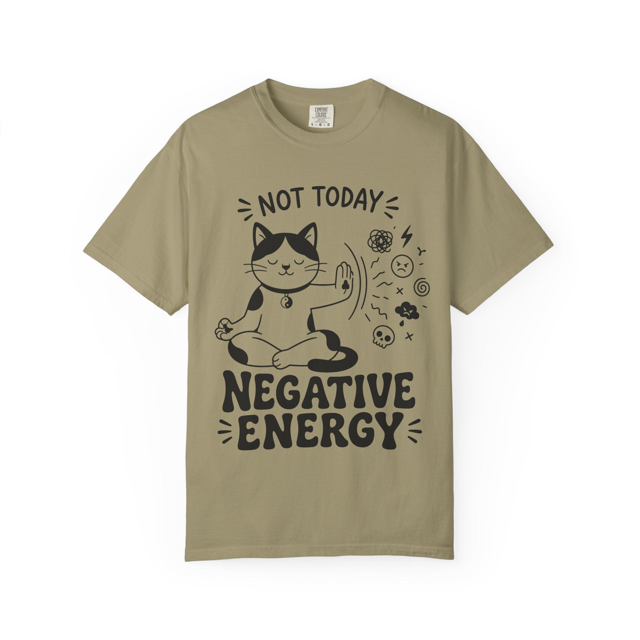 Not Today Negative Energy T-Shirt
