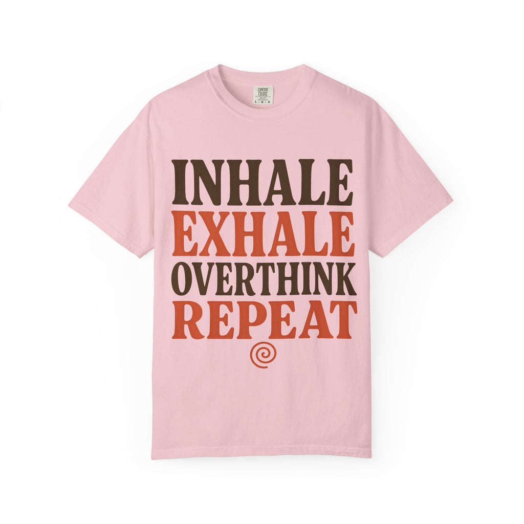 Inhale Exhale Overthink Repeat T-Shirt