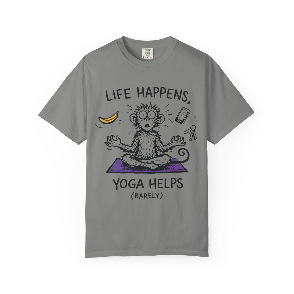 Life Happens Yoga Helps (Barely) T-Shirt