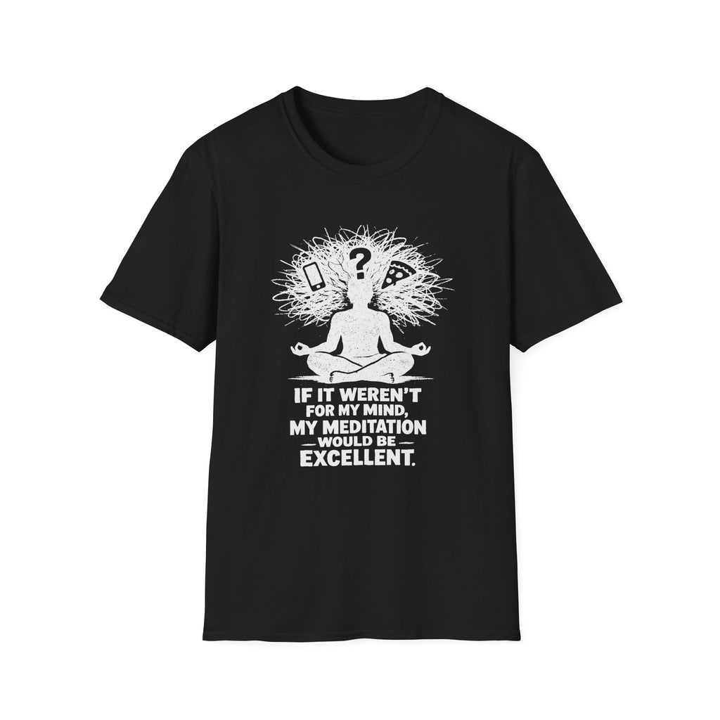 Excellent Meditation (Blame My Mind) T-Shirt
