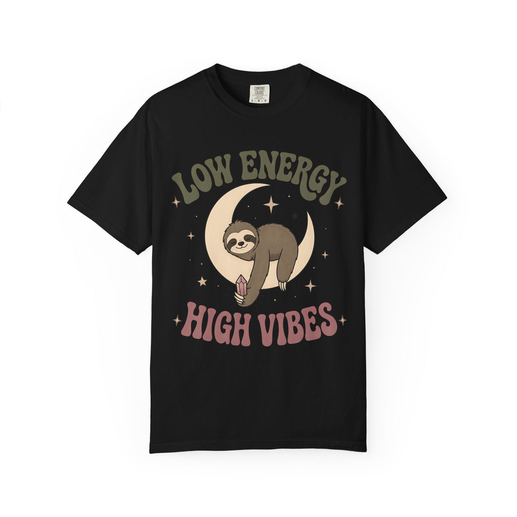 Low Energy High Vibes T-Shirt