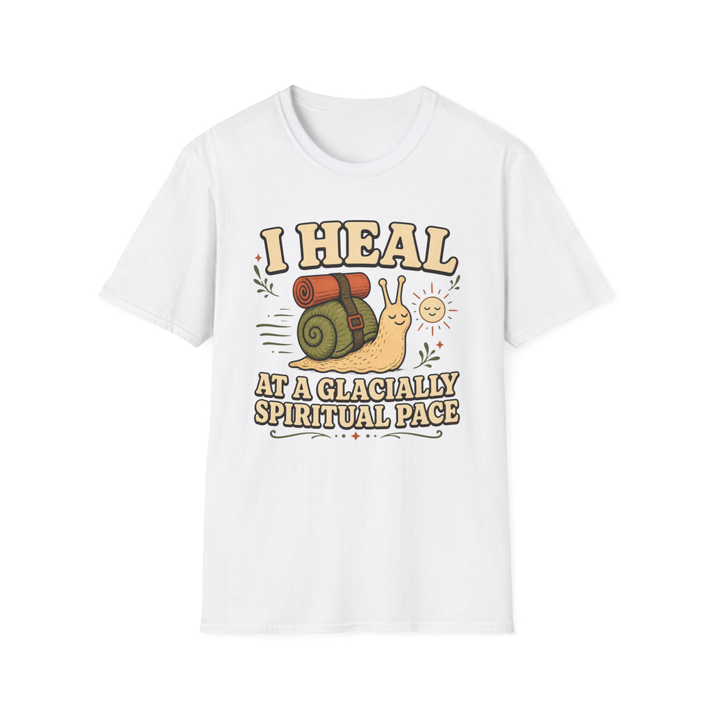 I Heal at a Glacially Spiritual Pace T-Shirt