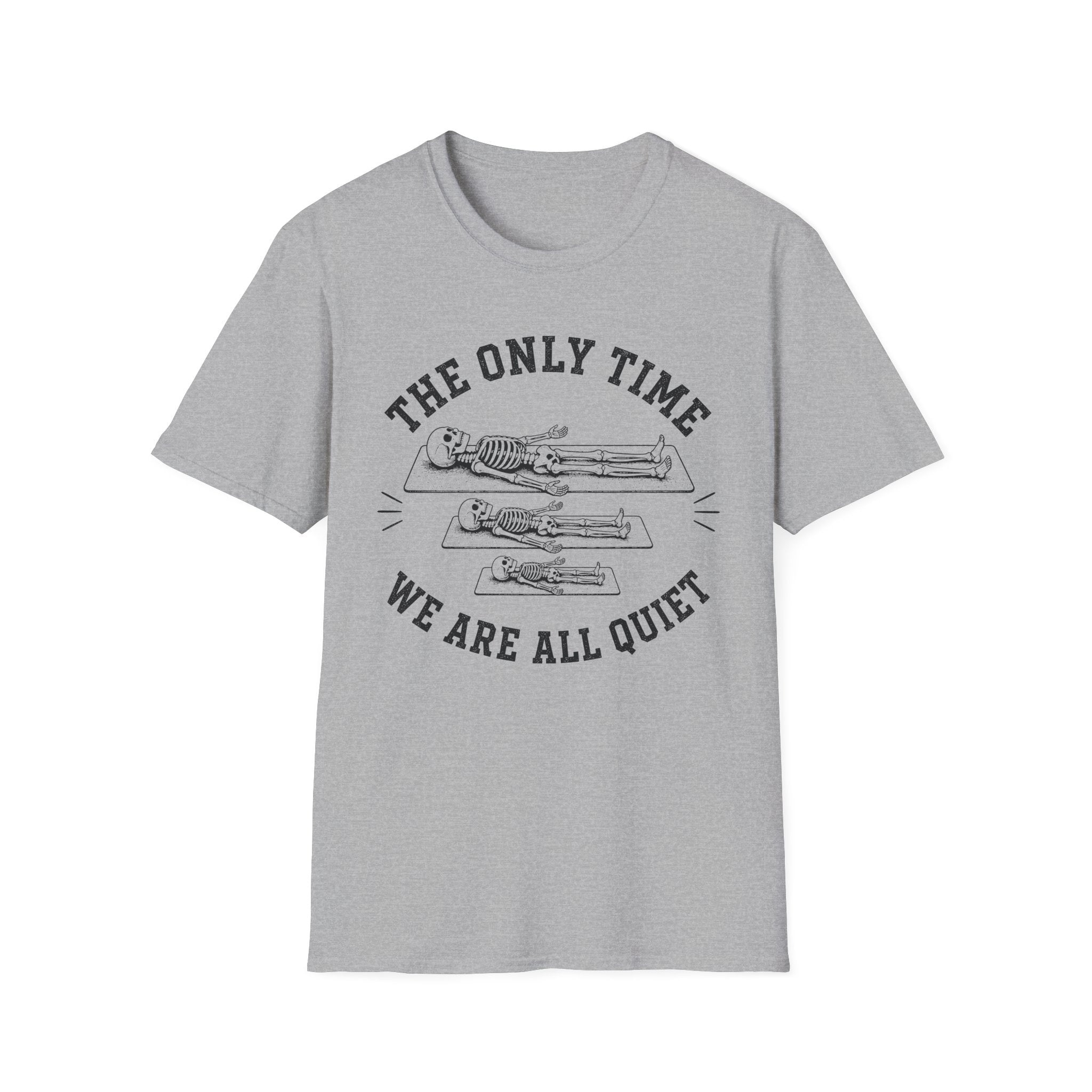 The Only Time We Are All Quiet T-Shirt
