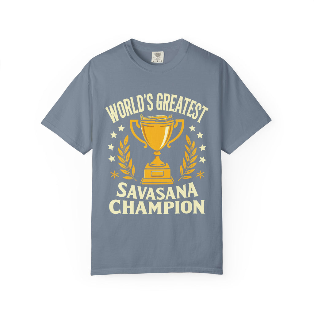 World's Greatest Savasana Champion T-Shirt