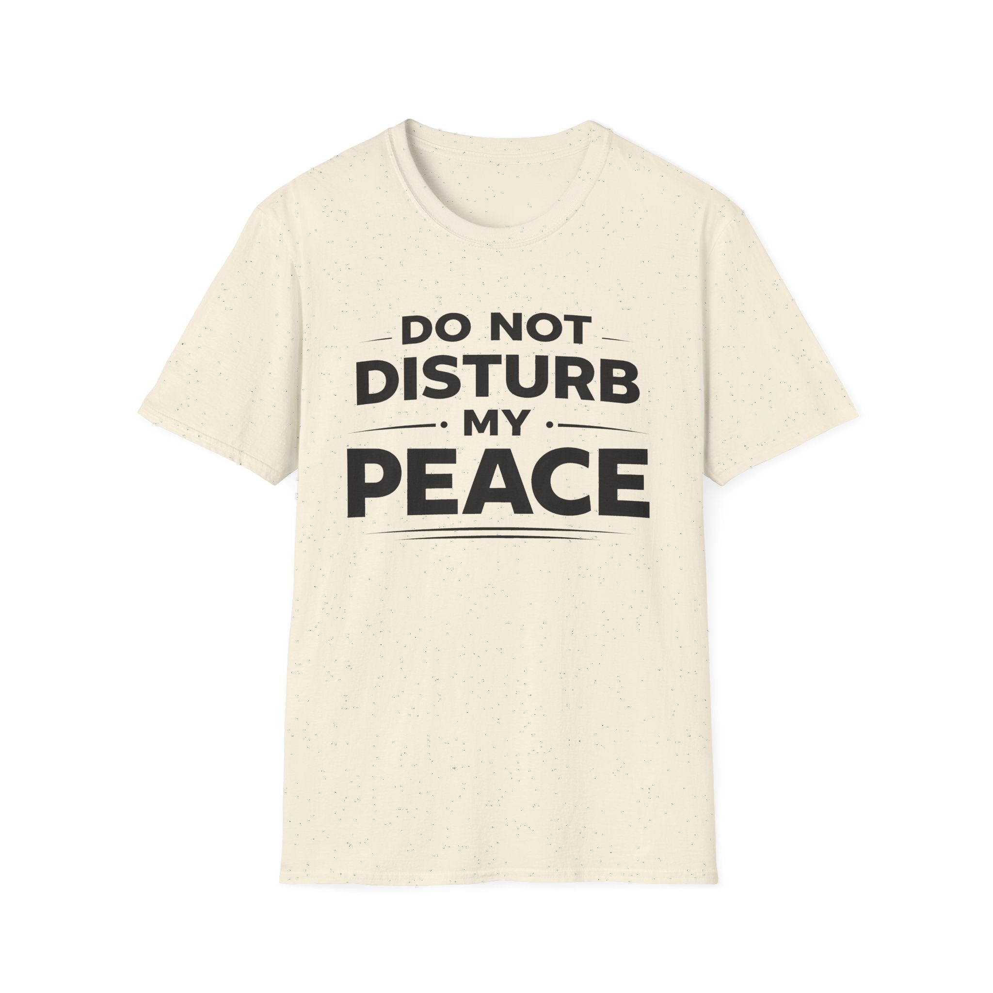 Do Not Disturb My Peace T-Shirt