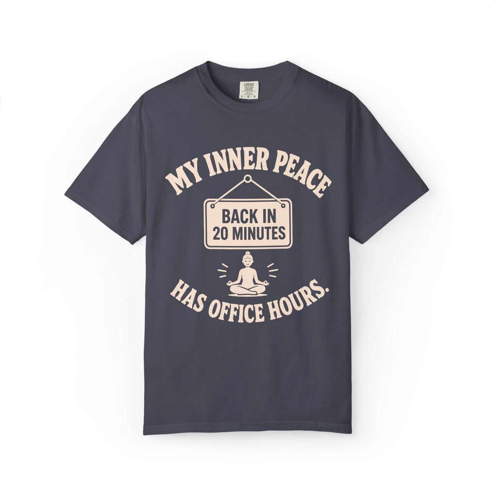 My Inner Peace Has Office Hours T-Shirt
