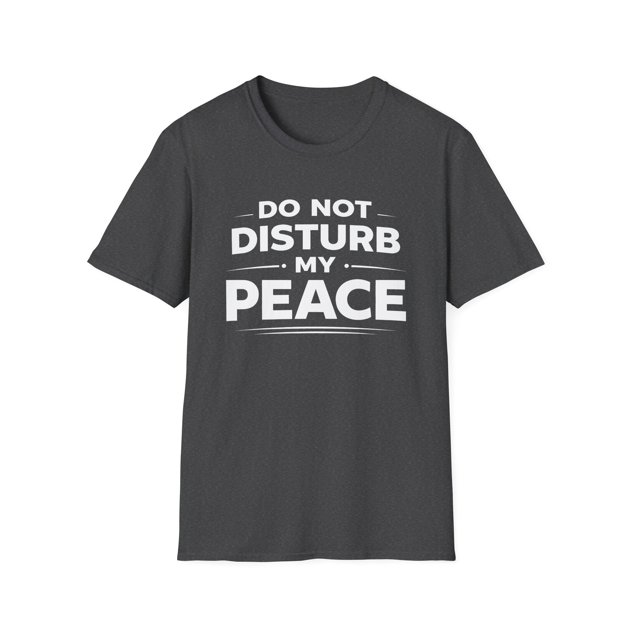 Do Not Disturb My Peace T-Shirt