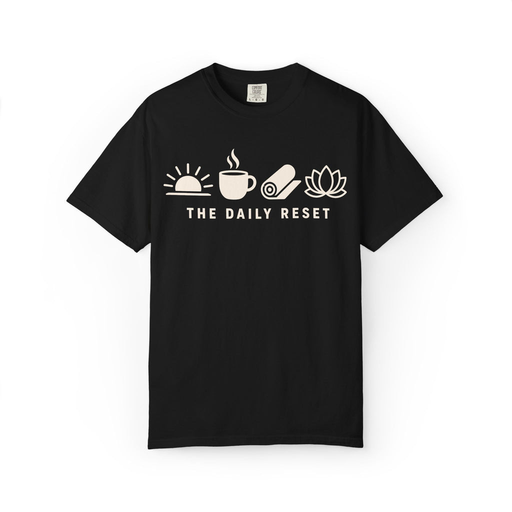 The Daily Reset T-Shirt