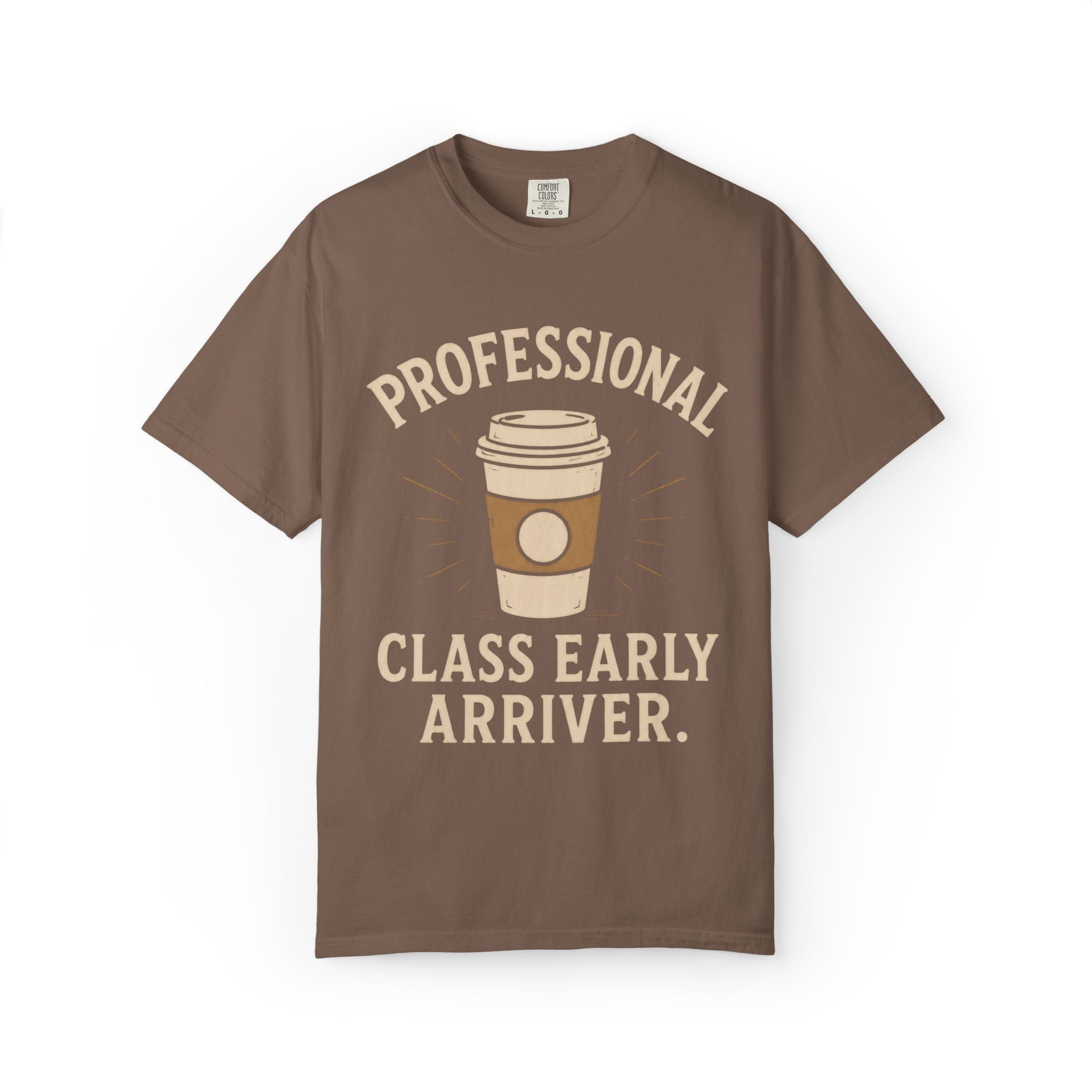 Professional Class Early Arriver T-Shirt