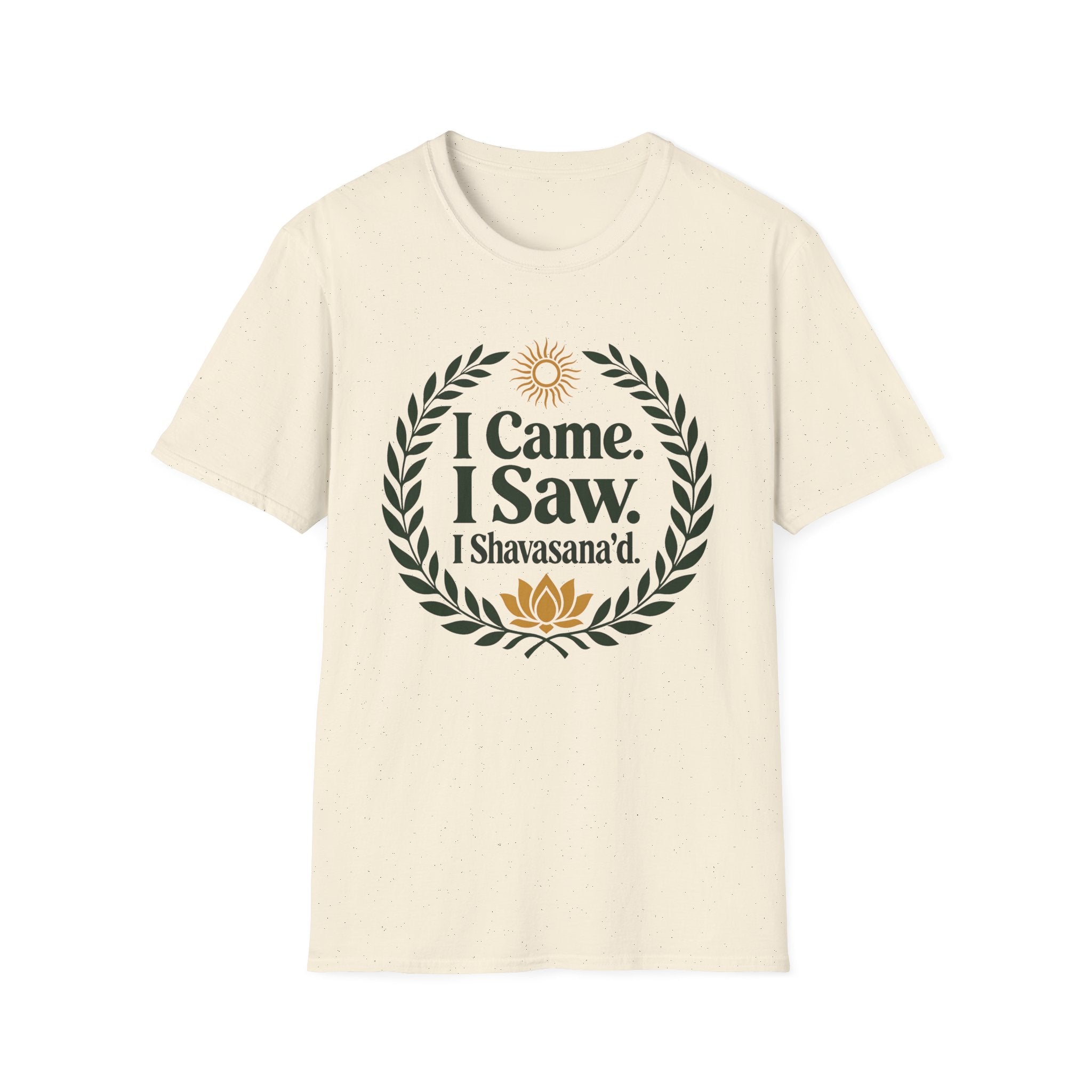 I Came. I Saw. I Shavasana'd T-Shirt