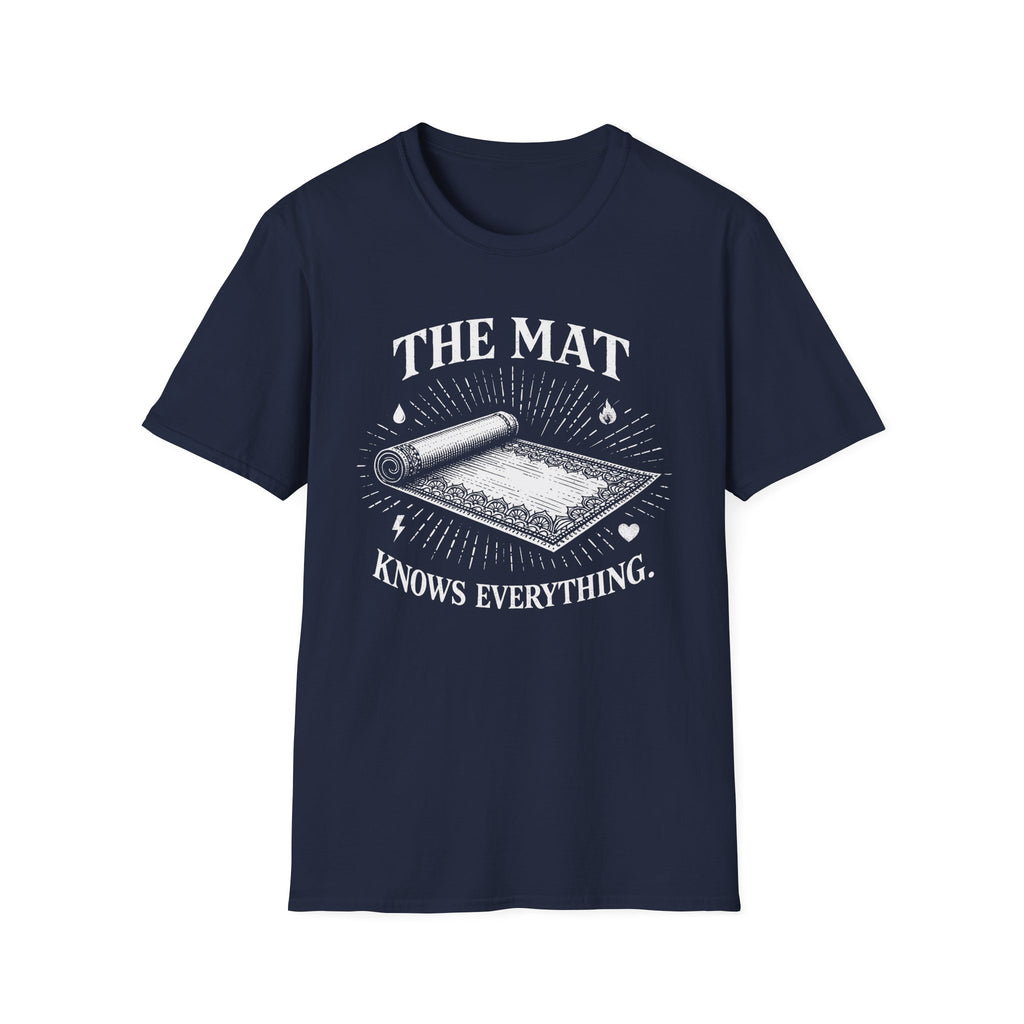 The Mat Knows Everything T-Shirt