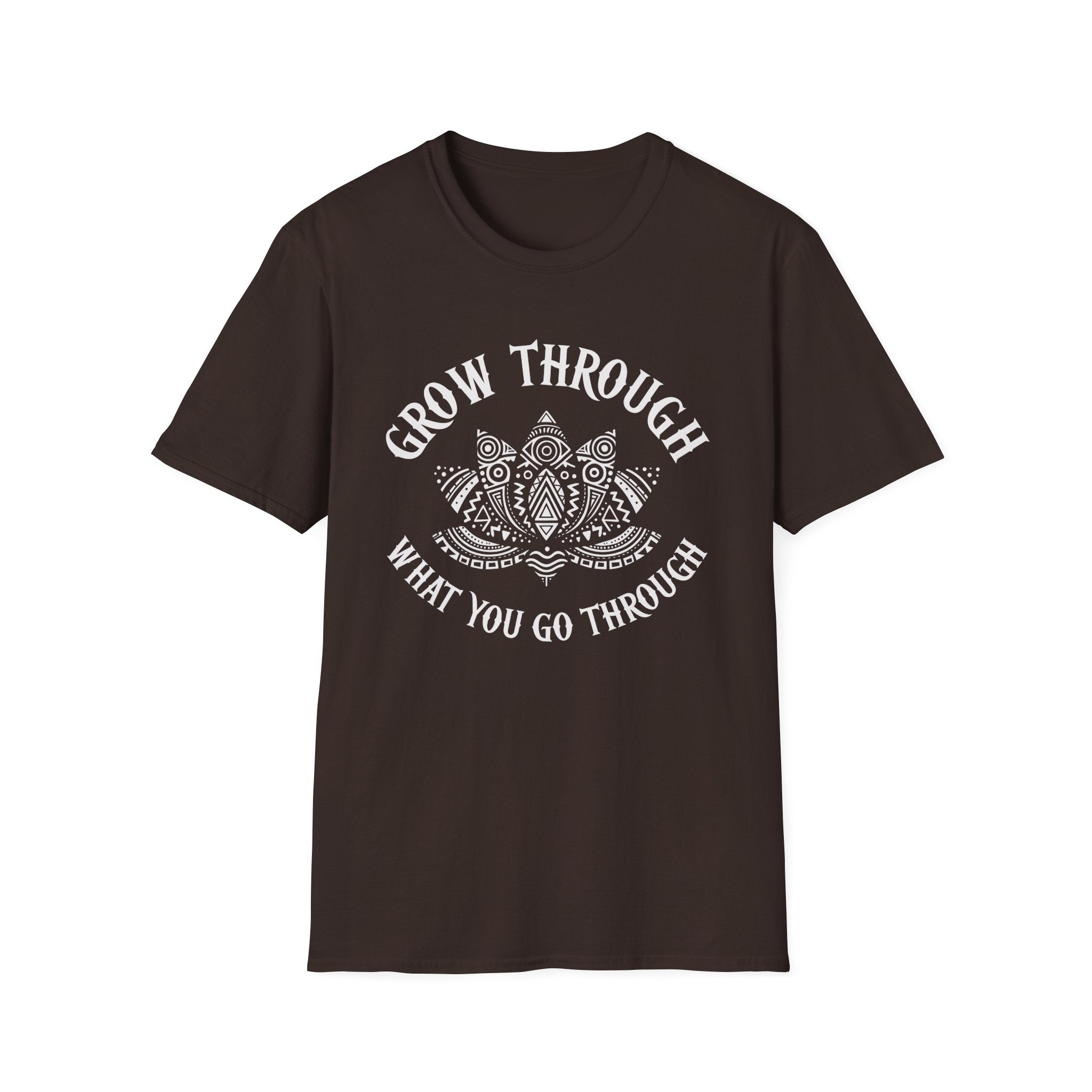 Grow Through What You Go Through T-Shirt