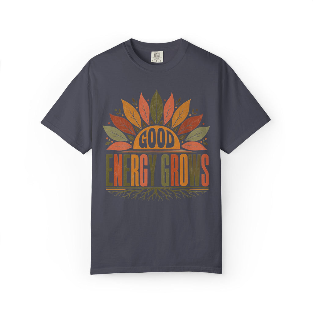 Good Energy Grows T-Shirt