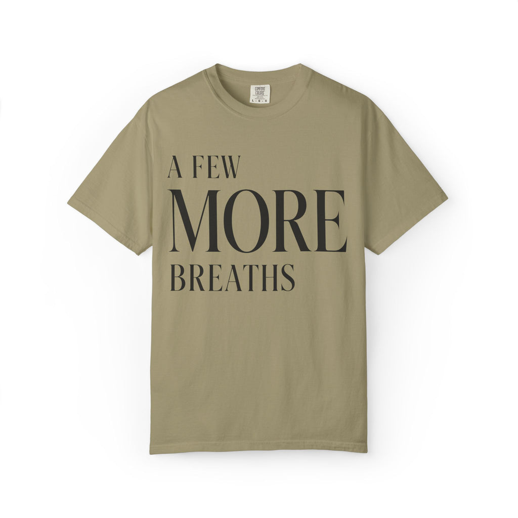 Few More Breaths T-Shirt