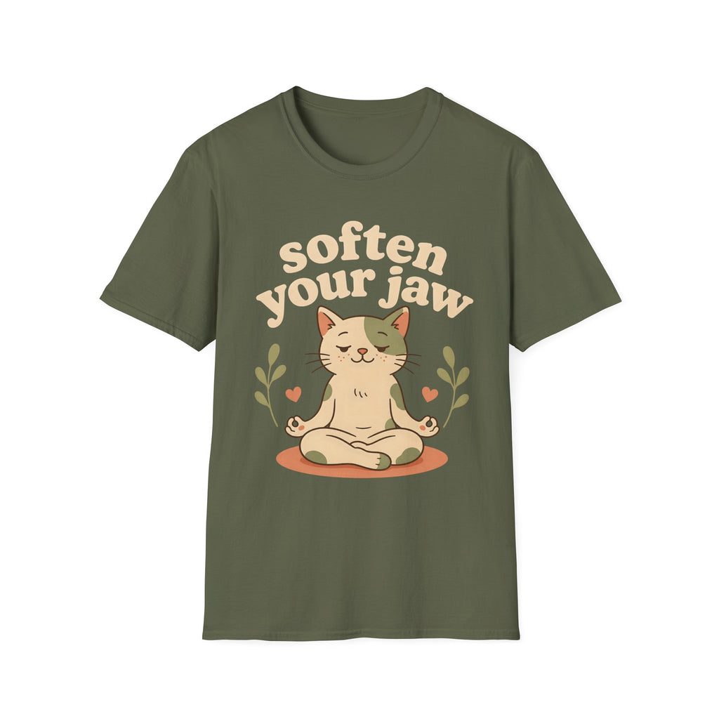 Soften Your Jaw T-Shirt