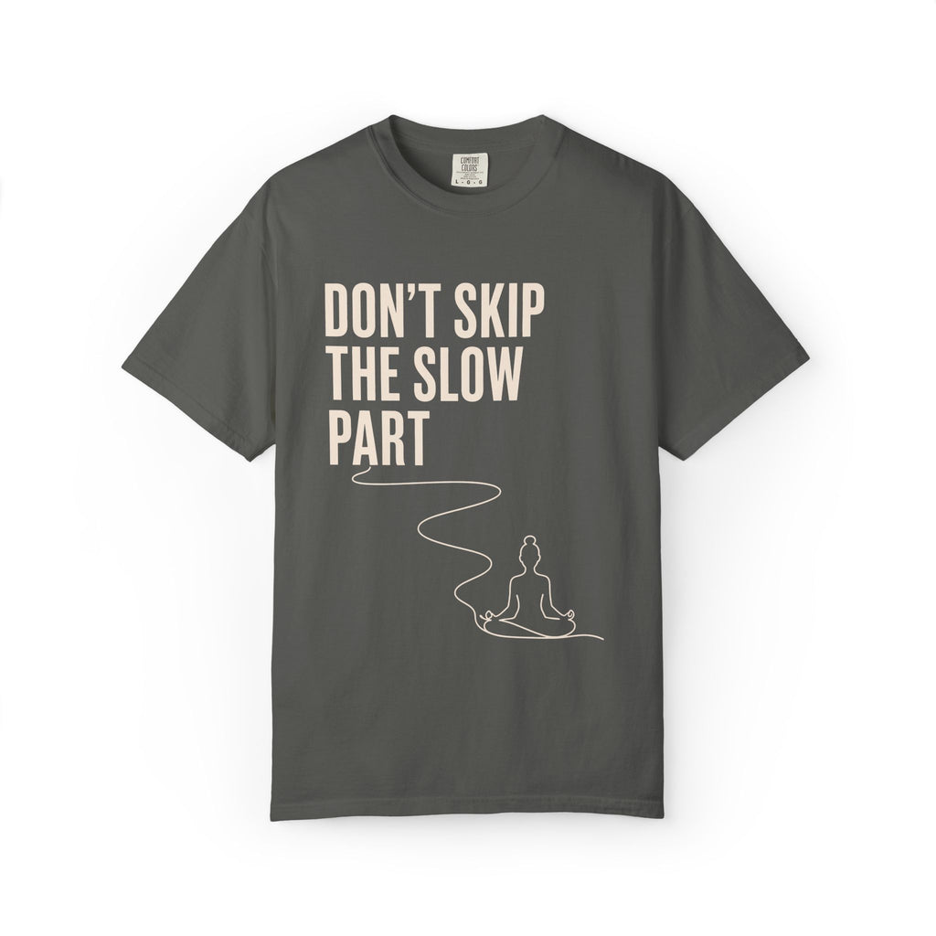 The Slow Part T-Shirt