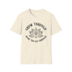 Grow Through What You Go Through T-Shirt