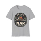 Here For The Nap T-Shirt
