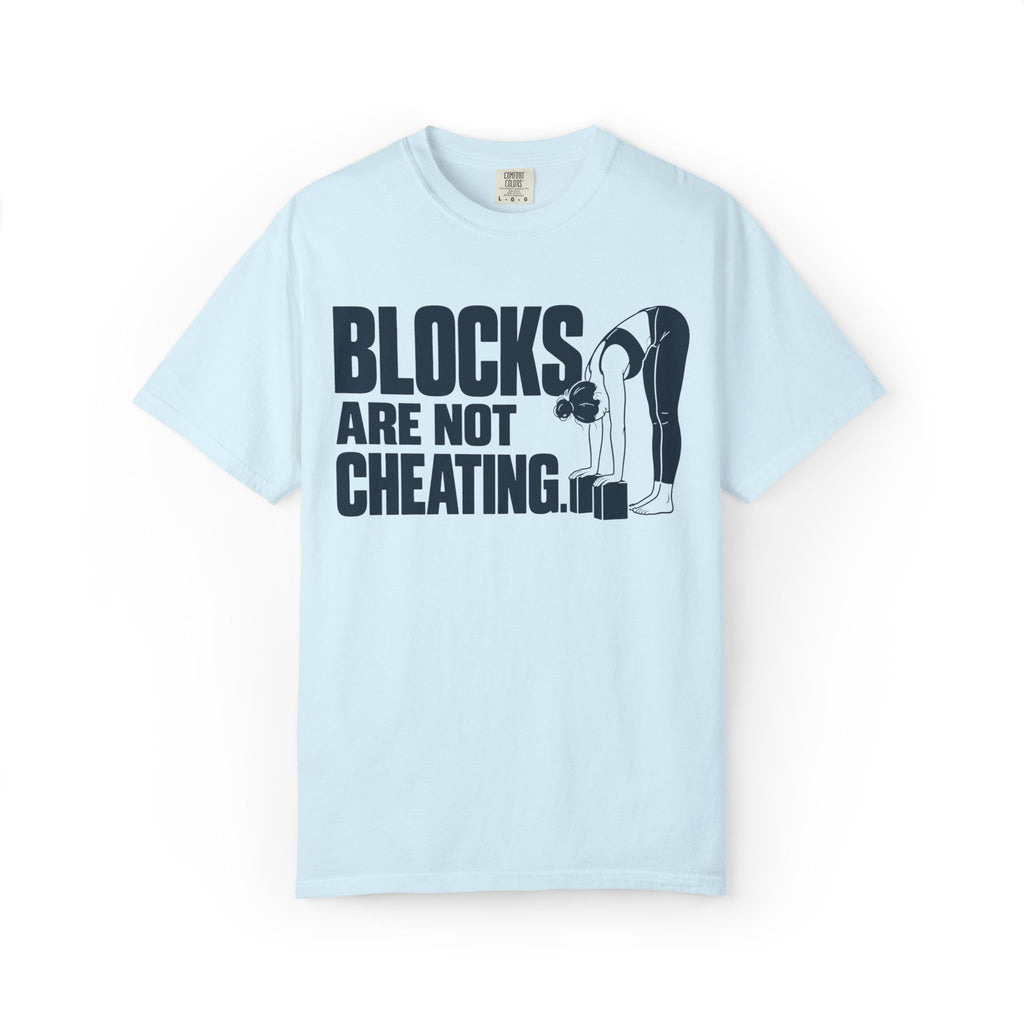 Blocks Aren't Cheating T-Shirt