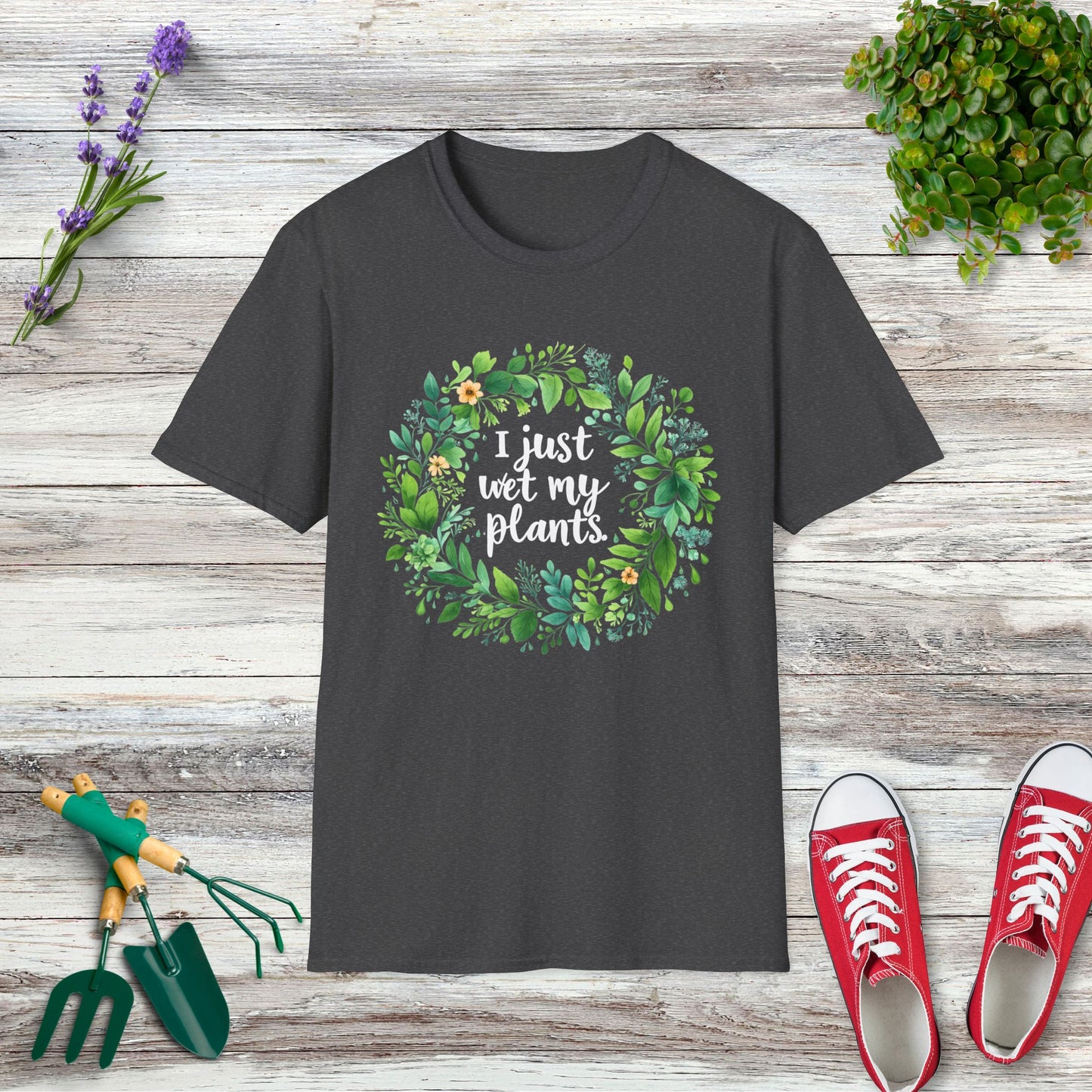 I Just Wet My Plants T-Shirt