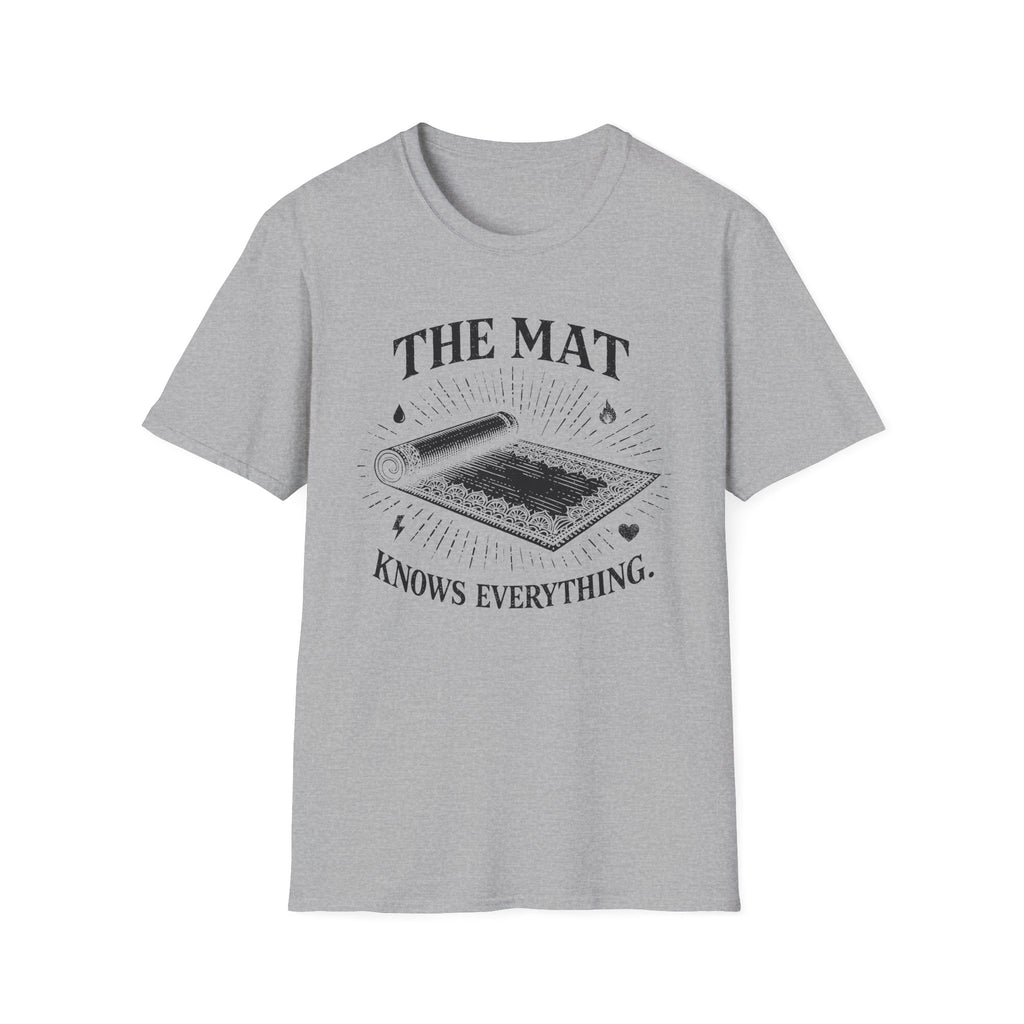 The Mat Knows Everything T-Shirt