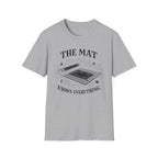 The Mat Knows Everything T-Shirt