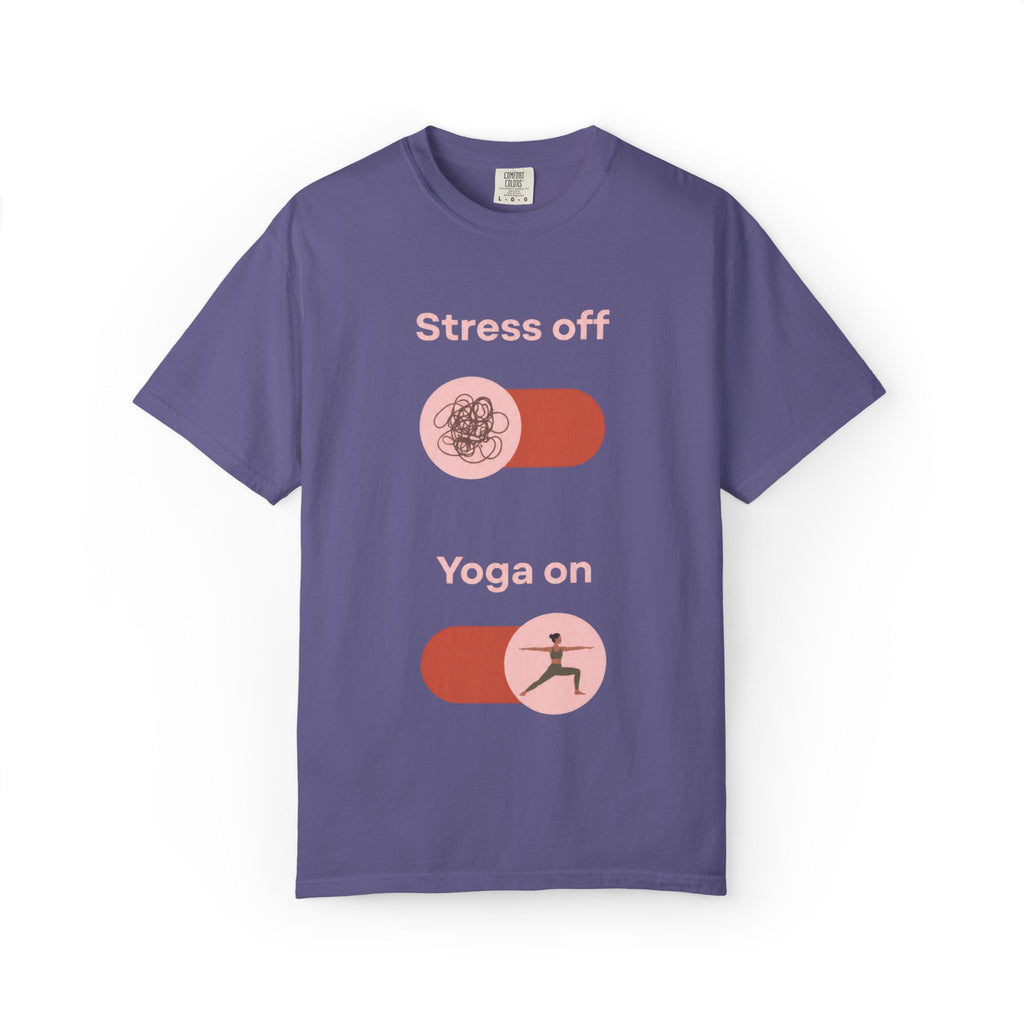 Stress off, Yoga on T-Shirt