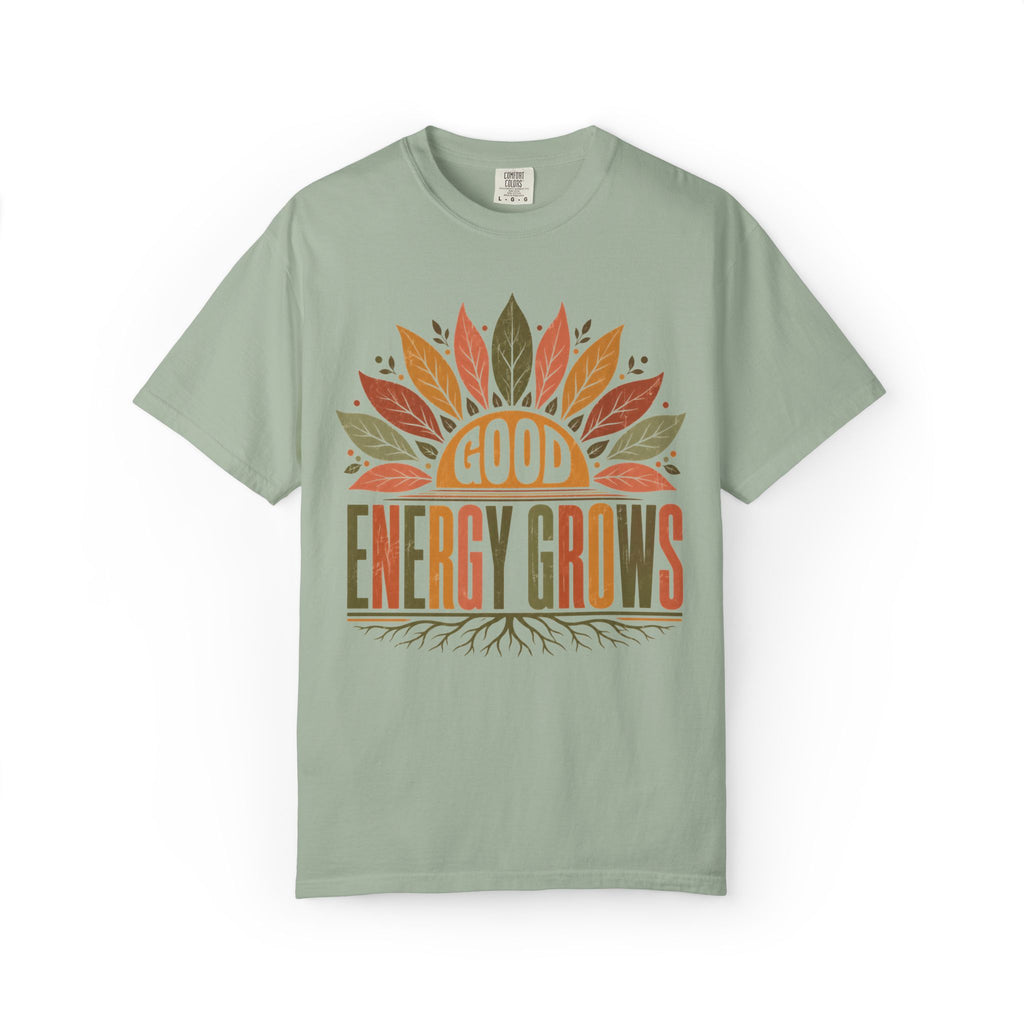 Good Energy Grows T-Shirt