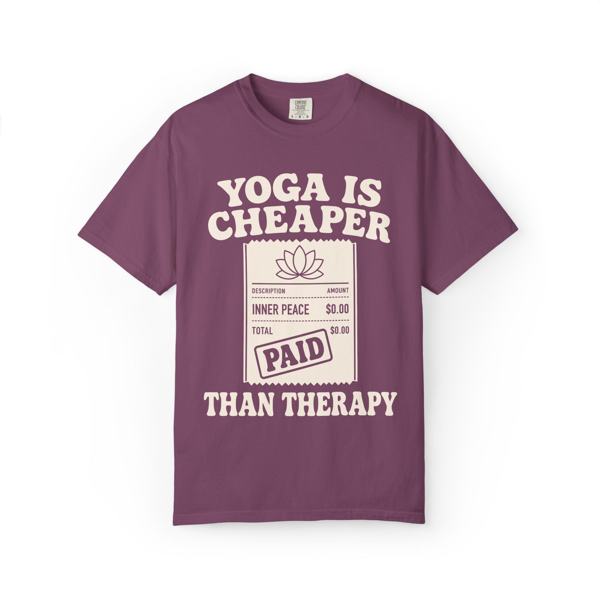 Yoga Is Cheaper Than Therapy T-Shirt