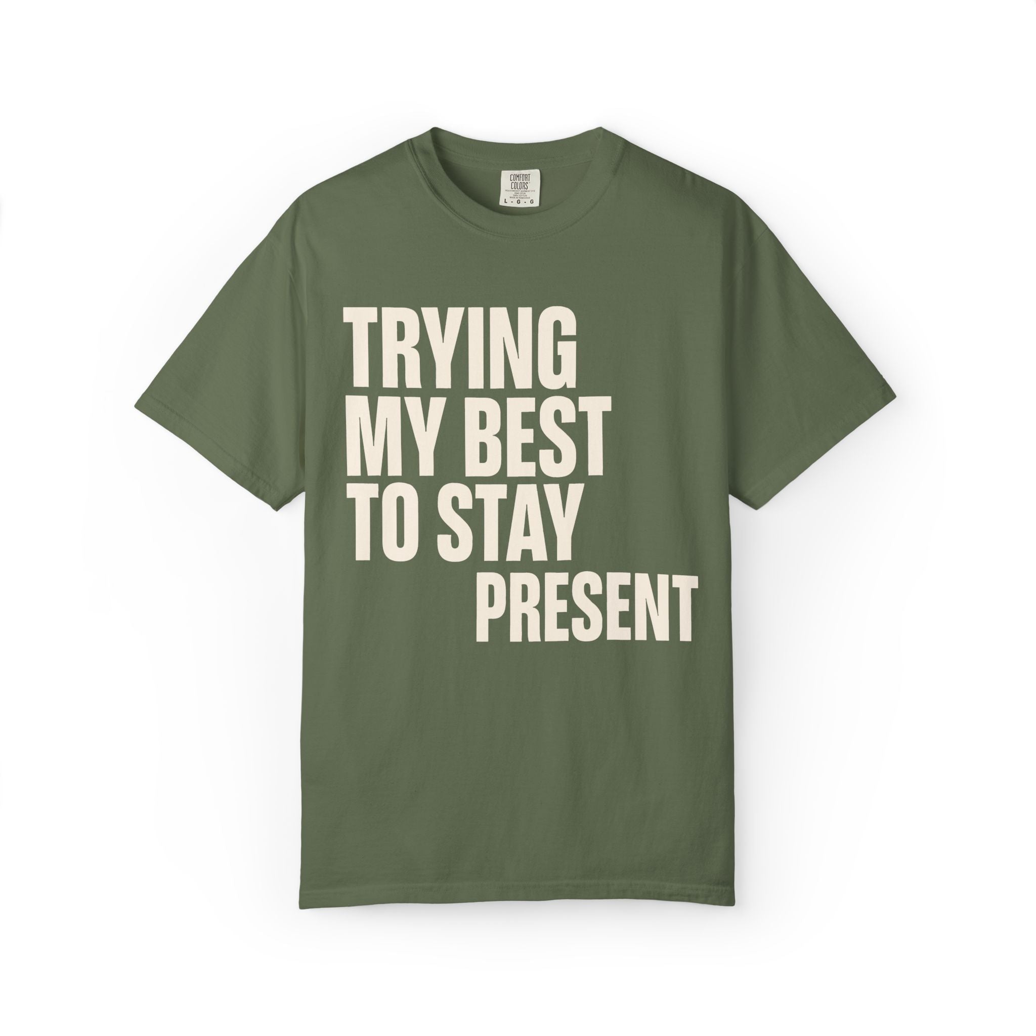 Trying My Best To Stay Present T-Shirt