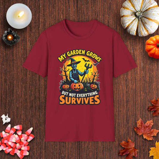 My Garden Grow But Not Everything Survives T-Shirt