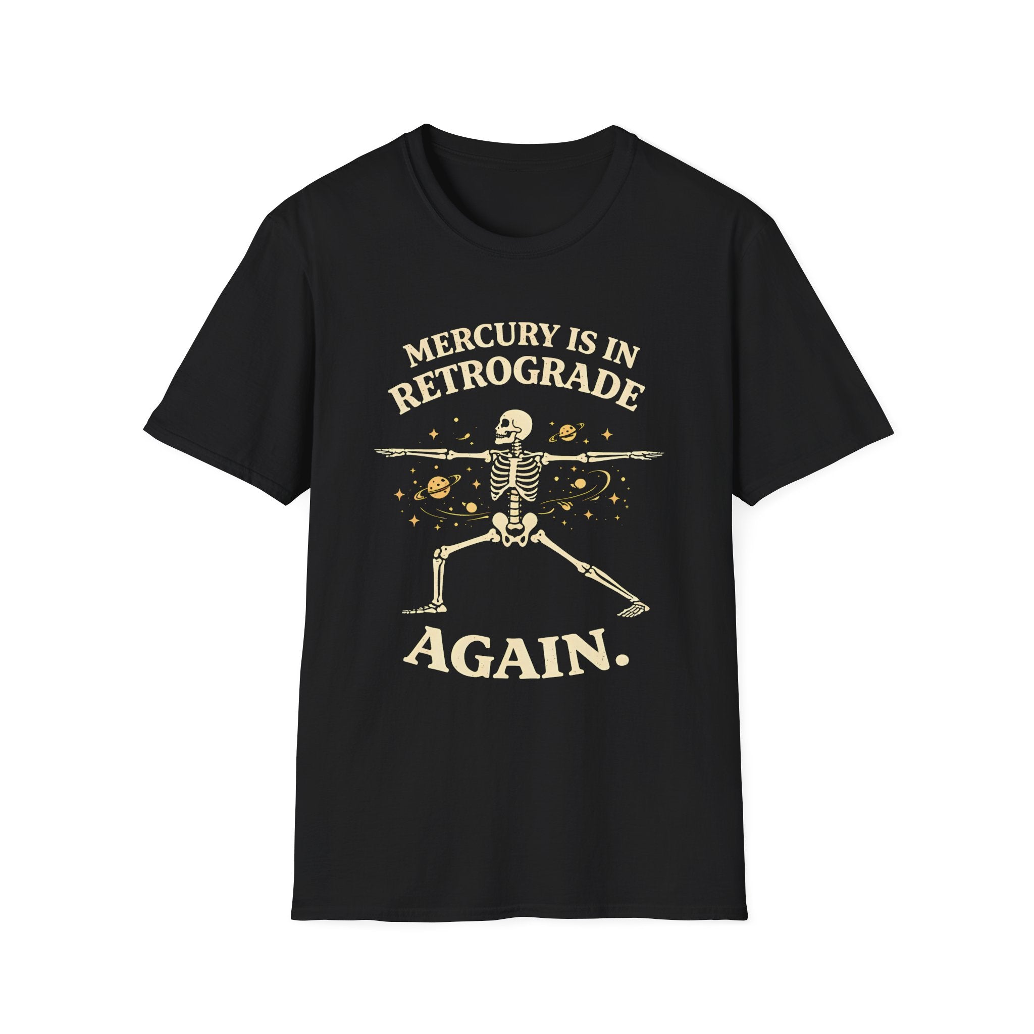 Mercury is in Retrograde, Again T-Shirt