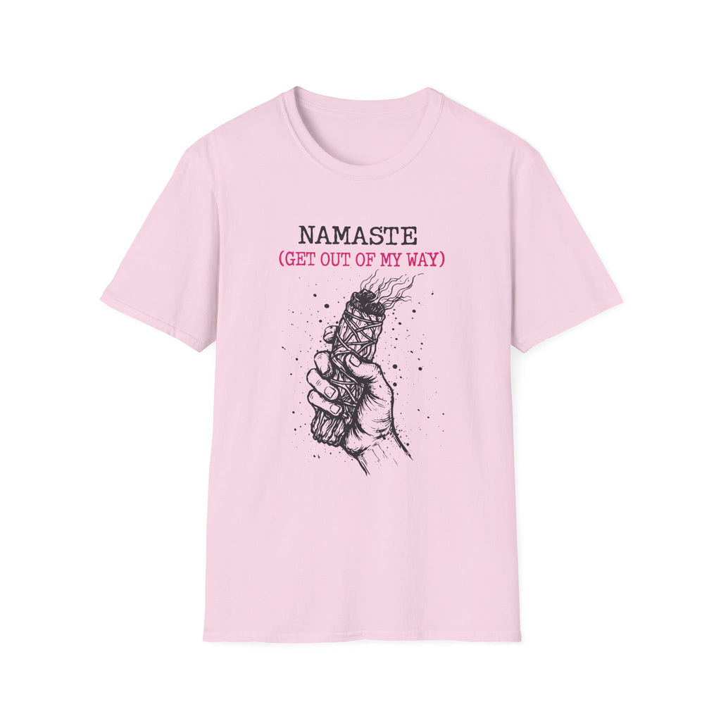 Namaste (Get Out of My Way) T-Shirt